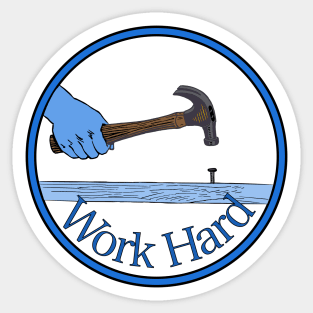 Work Hard Sticker